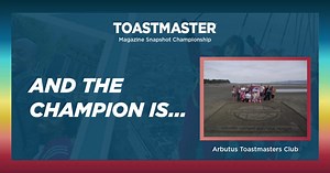 That’s a wrap on the Toastmaster Magazine Snapshot Championship! 🎊🎖️ Congratulations to the Arbutus Toastmaster Club! 🎉🏆 | Toastmasters International