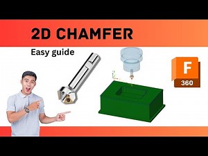 How do you do a 2D Chamfer operation in fusion 360 cam part#7