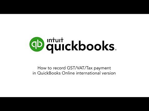 QuickBooks Tutorial: How to record GST/VAT/Tax