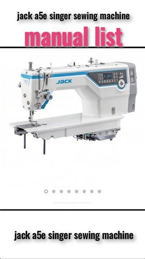 Jack a5e manual list #jack a5e error list #jack a5e singer sewing machine manual pages