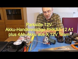 Parkside 12V Akku-Handkreissäge PHKSA 12 A1 plus 4Ah Akku aus dem X 12V Team