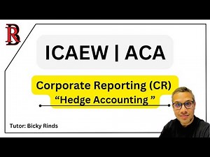 How to Pass ACA ICAEW Exams. Hedge Accounting Explained - CorporateReporting (CR) ACA ICAEW