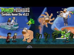 PvZ Zombies Never Die v0.2.1 New Update | 6 New Levels | Download PC & Android APK