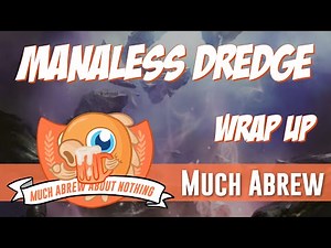 Much Abrew About Nothing: Manaless Dredge (Legacy)