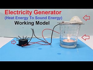 thermal energy (heat energy) to sound energy | electricity generation working model howtofunda