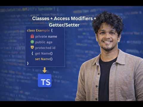 TypeScript এ Classes, Access Modifiers ও Getter/Setter — সহজ উদাহরণসহ ব্যাখ্যা