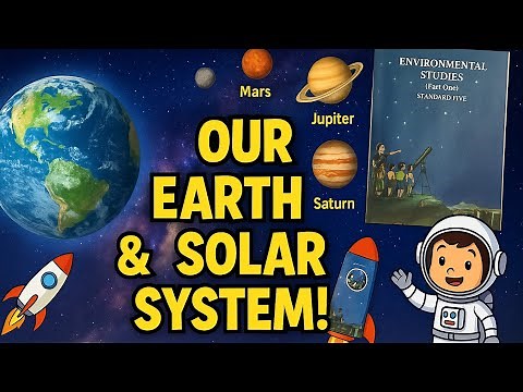 Our Earth And Our Solar System Class 5 |Class 5 Environmental Studies Chapter 1