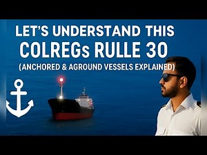 COLREGs Rule 30 –⚓🚢 🧭 Anchored and Aground Vessels | Complete Lights & Shapes