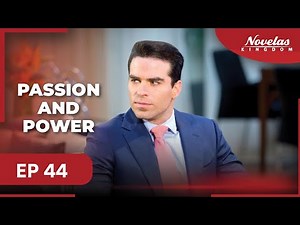 PASSION AND POWER | Episode - 44 | ( English Dubbed ) Mexico Novela Series