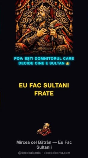 POV: ești domnitorul care decide cine e sultan | Mircea cel Bătrân — Decebal Cântă