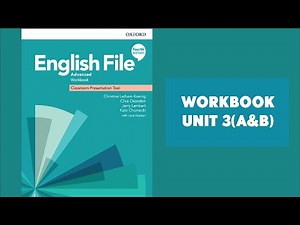 English File (4th edition) Advanced Workbook - Workbook listening - Unit 3(A&B)