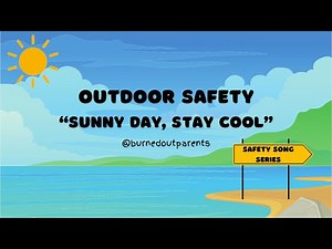 Sun Safety Tips for Outdoor Play | Sunny Day, Stay Cool | Catchy & Educational Song for Children 🎶🌞🧢