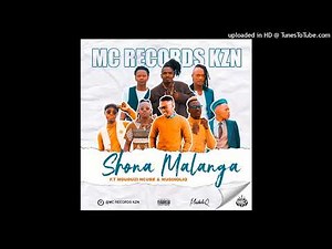 Mc Records KZN ft Mduduzi Ncube & MusiholiQ - Shona malanga
