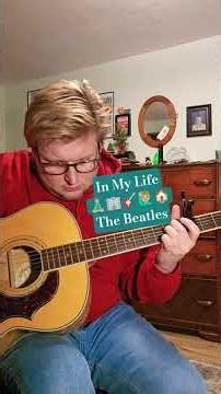 In My Life, by the Beatles