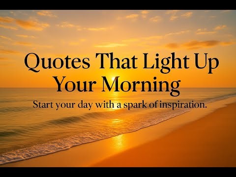 Quotes That Lights Up Your Morning