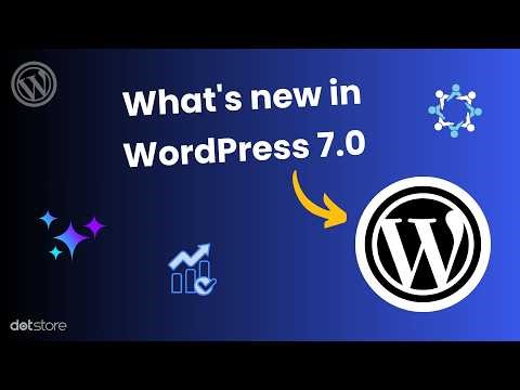 WordPress 7.0 Explained: All New Features & Updates (Full Walkthrough)