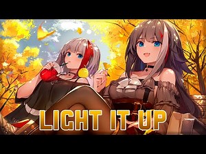 Nightcore - Light It Up