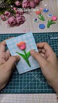 DIY 3D Tulip🌷Diary 😍 #crafterworld #diy #diycrafts #handmade #shorts #shortsviral #short #ytshorts