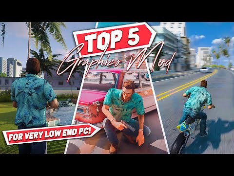 5 Best Graphics Mod To Make GTA Vice City Ultra Realistic | For Very Low End PC (With Download Link)