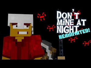 "Don't Mine At Night" - A REANIMATED Minecraft Parody of Last Friday Night (Music Video)