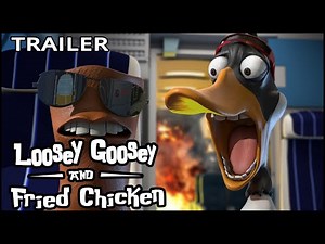 Loosey Goosey & Fried Chicken - Trailer