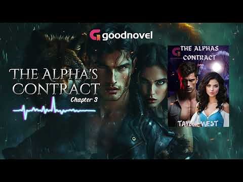 "She isn’t like the others" | The Alpha's Contract | CHAPTER 3 | AudioBook