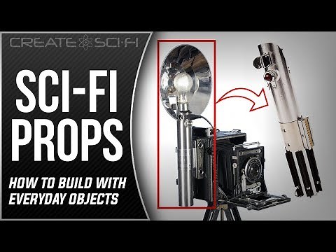 SCI-FI PROPS: BUILD WITH EVERYDAY OBJECTS