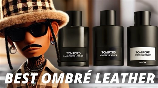 Tom Ford Ombré Leather Review – Ranking All Three Fragrances