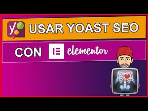 🖐️ usar correctamente yoast seo con elementor (lograr verde), wordpress 78 tutorial o curso español.