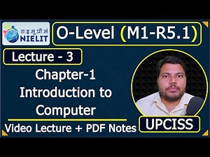 O-Level M1 R5.1 | Introduction to Computer, What is Computer | Lecture 3 | UPCISS