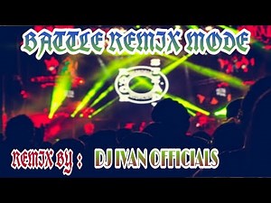 TEAM TURBO | DJ IVAN LUCINE BATTLE REMIX MODE MUSIC | BEST BATTLE MODE MUSIC REMIX OF DJ IVAN LUCINE