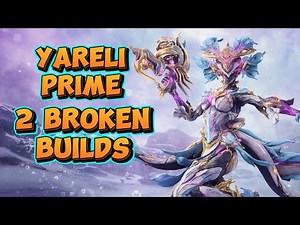 These 2 Warframe Builds will make your YARELI PRIME OP!