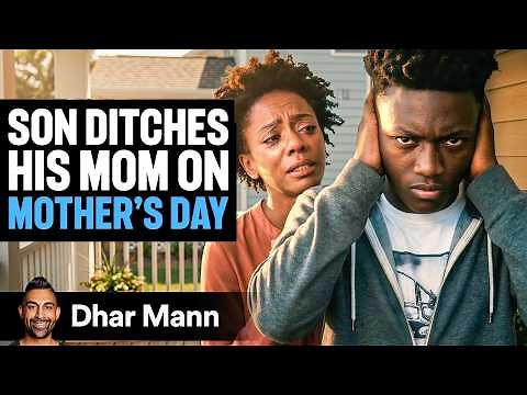 Son Ditches His Mom On MOTHER'S DAY | Dhar Mann Studios
