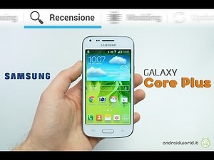 Samsung Galaxy Core Plus, recensione in italiano