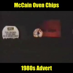 10K views · 157 reactions | McCain Oven Chips - 1980s Advert | Classic British TV and Cinema adverts | Facebook