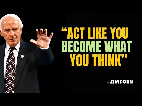 Act Like You Become What You Think - Jim Rohn Motivation