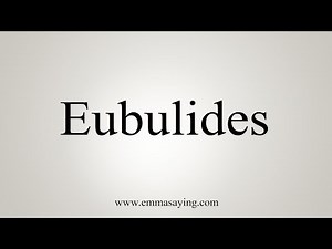 How To Say Eubulides