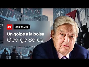 XTB Talks | Capítulo 2: Un golpe a la bolsa, George Soros