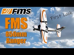 FMS 850mm Ranger First Look • RC Planes for Beginners