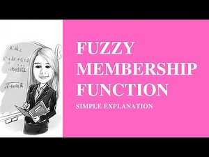 FUZZY MEMBERSHIP FUNCTION WITH EXAMPLES|| SIMPLE EXPLANATION || FUZZY THEORY