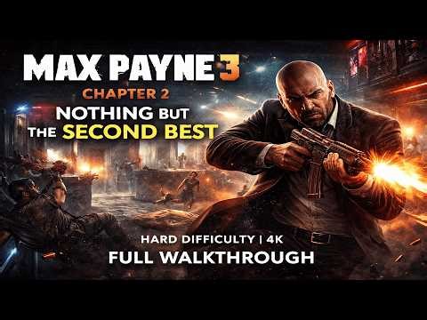 Max Payne 3 – Chapter 2: Nothing But The Second Best | Hard Difficulty Gameplay (4K)