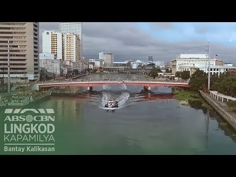 Bantay Kalikasan: Ilog Pasig - Noon at Ngayon