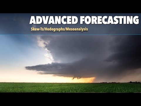 The Severe Weather Masterclass: Advanced Forecast Techniques