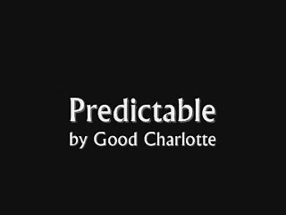 Predictable - Good Charlotte lyrics