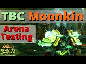 TBC Moonkin Arena Testing - Balance Druid - Treants - TBC Classic Beta