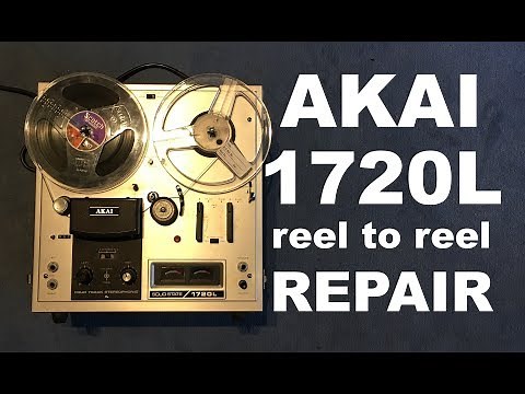AKAI 1720L reel to reel tape recorder repair