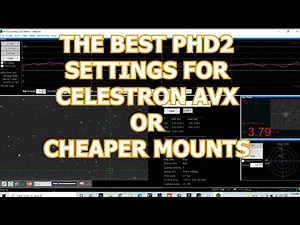 TOTAL PHD2 AUTOGUIDE TUNING CELESTRON AVX OR LOWER CLASS MOUNTS | FULL WALKTHROUGH AND RESULTS