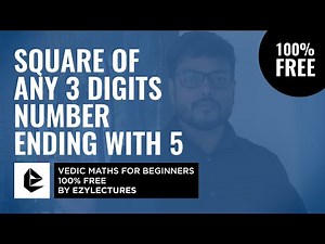 Square of any 3 Digits Number Ending with 5 Video Lecture | Vedic Mathematics - Class 8