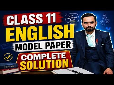 CLASS 11 ENGLISH MODEL PAPER 2026 WITH SOLUTION | IMPORTANT PARAGRAPH | SECTION B+C SOLUTION