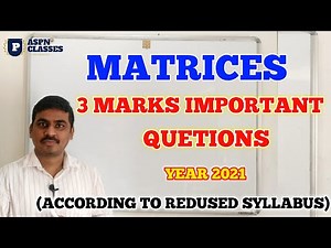 MATRICES 3 MARKS IMPORTANT QUESTIONS CLASS 12 || matrix 3marks important questions 2021